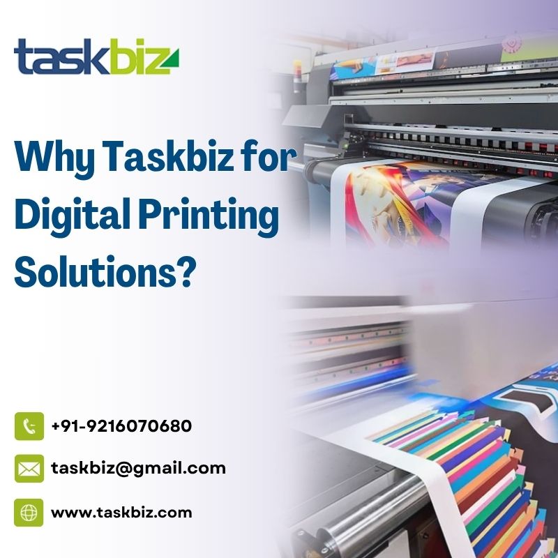 Why Taskbiz for Digital Printing Solutions?